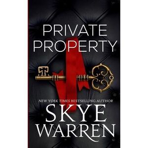 Private Property -- Skye Warren